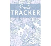 Points Tracking Journal: Compatible with the WW plan, Track food, water, daily, weekly and rollover points, etc.