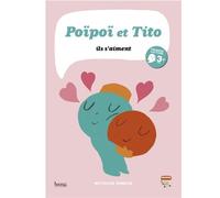 Poipoi et Tito, ils s'aiment - Mathilde Domecq - Bang ediciones - broché - Album jeunesse dès 3 ans