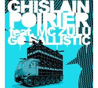 Poirier, Ghislain - Go Ballistic Feat. Mc Zulu
