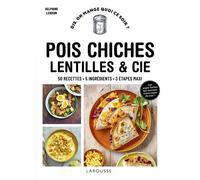 Delphine Lebrun – Pois chiches, lentilles et cie – 50 recettes, 5 ingrédients, 3 étapes maxi – Broché