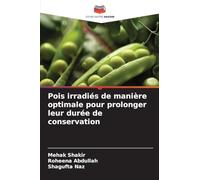 Pois irradiés de manière optimale pour prolonger leur durée de conservation