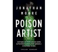 Poison Artist: Thriller | Unheimliche Mordserie in San Francisco. Ein Toxikologe ermittelt. | 'Ich habe seit Roter Drache nichts so Furchterregendes mehr gelesen.' Stephen King
