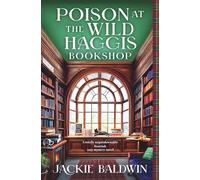 Poison at the Wild Haggis Bookshop: A totally unputdownable Scottish cozy mystery novel