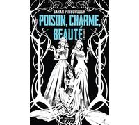 Poison, Charme, Beauté - L'Intégrale