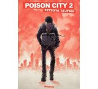 Poison City T02 Edition grand format Tetsuya Tsutsui (Auteur), David Le Quere (Traduction)