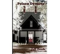 Poison Dynasty A short history of the murderous Bighams of Florence County - Jeff Deeds - Amazon Digital Services LLC KDP - Livre en Anglais Jeff DeedsJeff Deeds (Auteur)