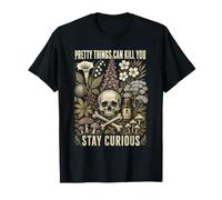 Poison Garden Humor Pretty Things Can Kill You T-Shirt