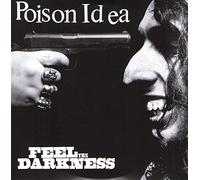 Poison Idea - Feel the Darkness