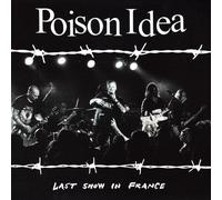 Poison Idea - Last Show In France [Compact Discs] Explicit