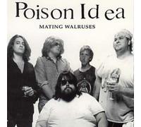 Poison Idea - Poison Idea - Mating Walruses [Import anglais]