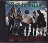 Poison Idea - War All The Time [Import]