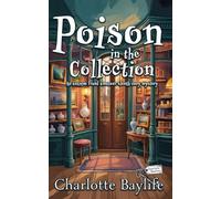 Poison in the Collection: An antique fraud amateur sleuth cozy mystery