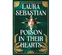 Poison In Their Hearts: the breathtaking conclusion to the Castles in their Bones trilogy