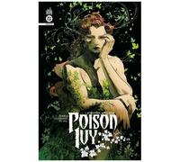G. Willow Wilson – Poison Ivy Infinite – Tome 4 : Les racines du mal – Cartonné
