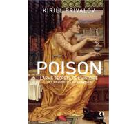 Poison L'arme secrète de l'histoire de l'antiquité à nos jours - Kirill Privalov - Macha Publishing - broché - Etude