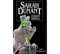 Poison mortel - Sarah Dunant - Calmann-Levy - broché - Livre