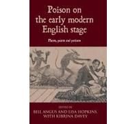 Poison On The Early Modern English Stage