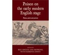 Poison on the Early Modern English Stage Poison on the Early Modern English Stage (Auteur)