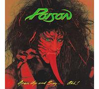 Poison – Open Up and Say . . . Ahh!