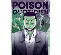Poison quotidien - Tome 3