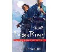 Poison River: Legend of the Five Rings: A Daidoji Shin Mystery
