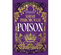 Poison: The definitive dark fantasy romance retelling of Snow White from the Sunday Times bestselling author of global sensation Behind Her Eyes