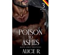 Poison to Ashes: Mafia Serie, 3 Bücher in 1! (Deutsch) (Poison to Ashes (Deutsch)) (German Edition)