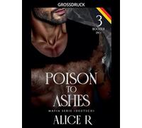 Poison to Ashes: Mafia Serie, 3 Bücher in 1! (Deutsch) (Poison to Ashes (Deutsch)) (German Edition)