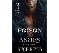 Poison to Ashes Mafia Series: 3 Books in One