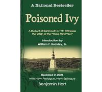 Poisoned Ivy: A Student at Dartmouth in 1981 Witnesses The Origin of the “Woke Mind Virus”