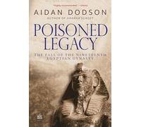 Poisoned Legacy: The Fall of the Nineteenth Egyptian Dynasty