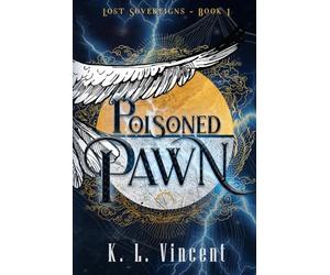 Poisoned Pawn: Lost Sovereigns Book 1