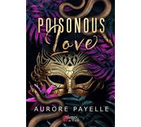 Poisonous Love - Aurore Payelle - Plumes Du Web - broché - Roman