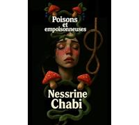 Poisons et empoisonneuses: Une spécialité purement féminine