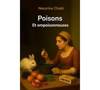 Poisons et Empoisonneuses: Une spécialité purement féminine