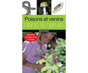 Poisons et venins dans la nature: Apprendre à protéger toute la famille