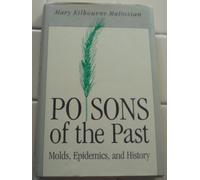 Poisons of the Past: Molds, Epidemics, and History