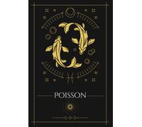 Poisson carnet de notes signe astrologique: Poisson signe astrologique, Carnet de notes - 120 pages, papier crème - écriture, notes, comptes, liste, pensées, courses...