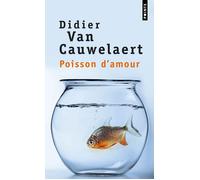 Poisson d'amour - Didier Van Cauwelaert - Points - Poche - Roman