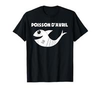 Poisson d'Avril Farces et Attrapes drôle April Fool's Day T-Shirt