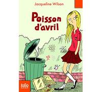 Jacqueline Wilson – Poisson d'avril – À partir de 11 ans – Folio Junior – Poche (Gallimard)