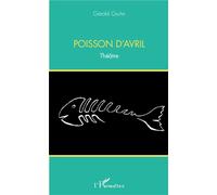 Poisson d'avril Théâtre - Gérald Gruhn - L'harmattan - broché - Théâtre