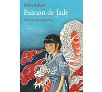 Poisson de Jade Paddy Salmon (Auteur), Chen Jiang Hong (Illustration), Dominique Kugler (Traduction)