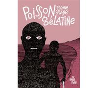 Poisson Gélatine - Nouvelle Edition - Étienne Savoye - The Hoochie Coochie - broché - Bande dessinée