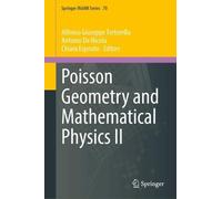 Poisson Geometry and Mathematical Physics II