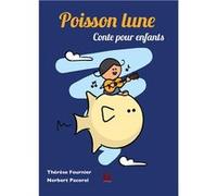 Poisson lune, conte pour enfants Fournier Thérèse (Auteur)