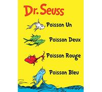 Poisson Un, Poisson Deux, Poisson Rouge, Poisson Bleu / One Fish, Two Fish, Red Fish, Blue Fish