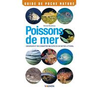 Poissons de mer Observer et reconnaître 50 espèces de notre littoral - Vincent Rondreux - Vagnon Du Plaisancier Eds - broché - Guide