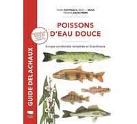 Poissons d'eau douce D'Europe occidentale tempérée et de Scandinavie - Yann Davitoglu - Delachaux et niestlé - relié - Beau livre