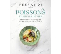 Paris Ferrandi – Poissons et fruits de mer – Recettes et techniques d'une école d'excellence – Relié